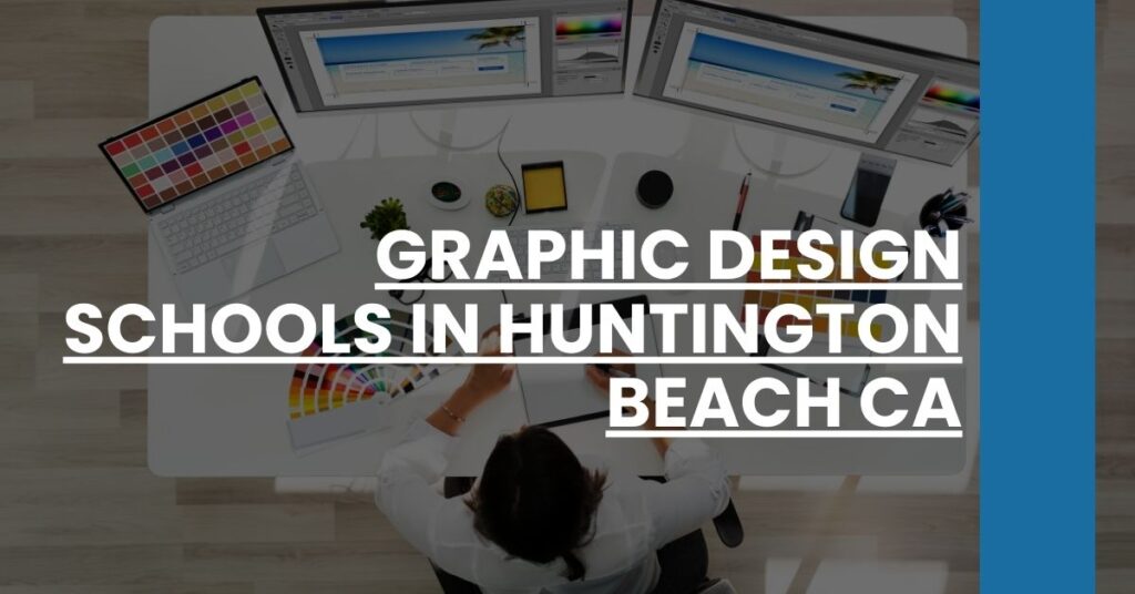 Graphic Design Schools in Huntington Beach CA Feature Image