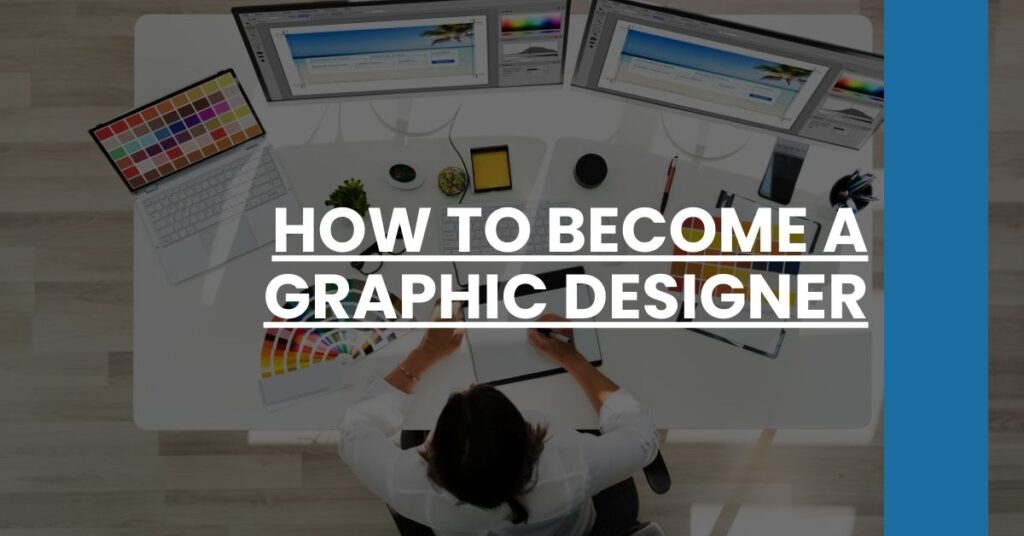 How to Become a Graphic Designer Feature Image